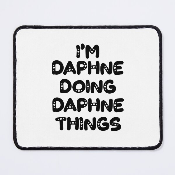 Item preview, I'm Daphne Doing Daphne Things designed and sold by Oussinc.