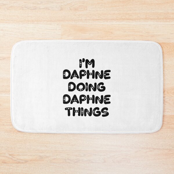 Item preview, I'm Daphne Doing Daphne Things designed and sold by Oussinc.
