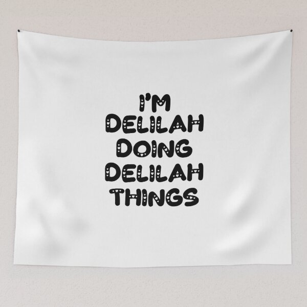 Item preview, I'm Delilah Doing Delilah Things designed and sold by Oussinc.