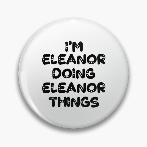 Item preview, I'm Eleanor Doing Eleanor Things designed and sold by Oussinc.