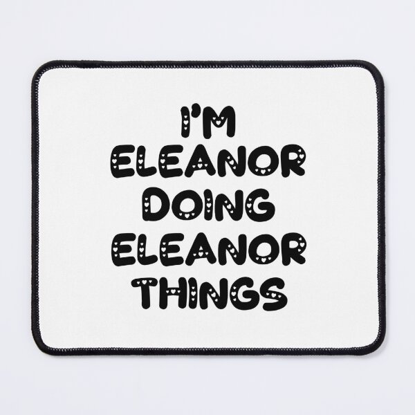 Item preview, I'm Eleanor Doing Eleanor Things designed and sold by Oussinc.
