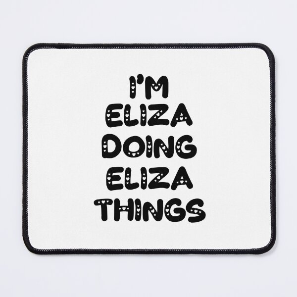 Item preview, I'm Eliza Doing Eliza Things designed and sold by Oussinc.