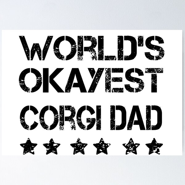 Item preview, Funny World's Okayest Corgi Dad designed and sold by rtlabdo.