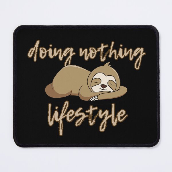 Item preview, Doing Nothing Lifestyle Funny Sloth designed and sold by Mirabilum.