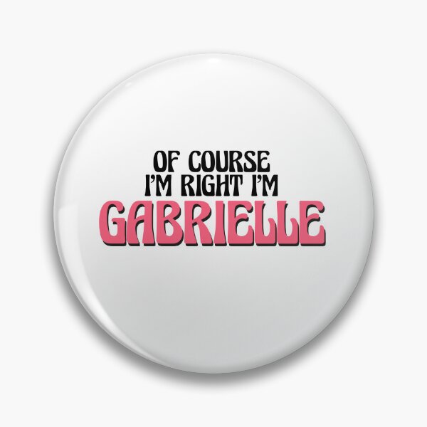 Item preview, Of Course I'm Right I'm Gabrielle designed and sold by Watsonarts.