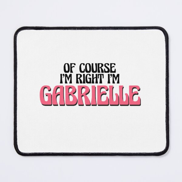 Item preview, Of Course I'm Right I'm Gabrielle designed and sold by Watsonarts.