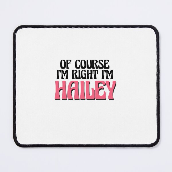 Item preview, Of Course I'm Right I'm Hailey designed and sold by Watsonarts.
