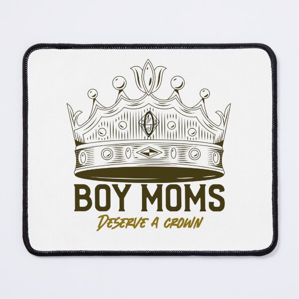 Item preview, Boy Moms Deserve a crown designed and sold by CalliesTees.