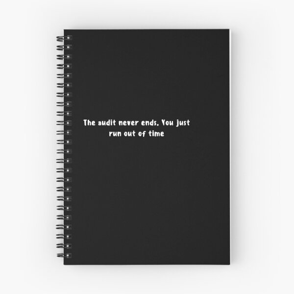 Item preview, The audit never ends. You just run out of time designed and sold by art-and-sticker.