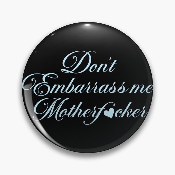 Item preview, Dont Embarrass Me Please Please Please designed and sold by OddPopnyc.