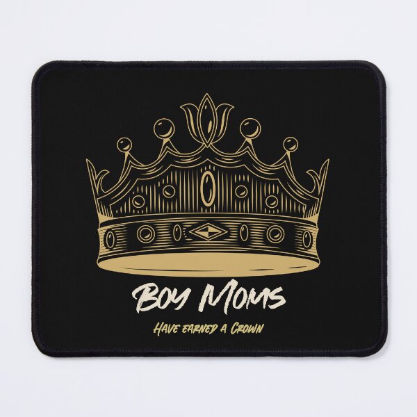Item preview, Boy Moms Have Earned a Crown designed and sold by CalliesTees.