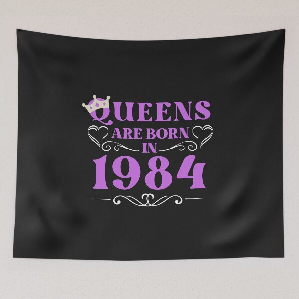 Item preview, queens are born in 1984, 1984 birthday gift designed and sold by vintage-years.