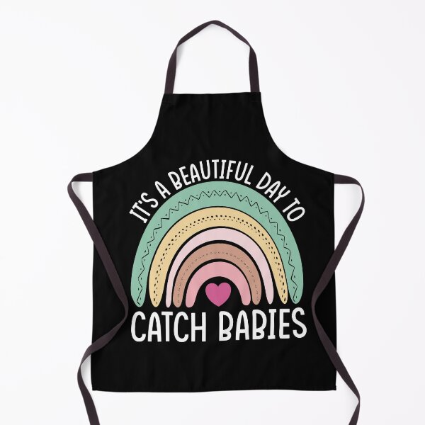 Item preview, It's A Beautiful Day To Catch Babies, Labor And Delivery Nurse Gift, OB Doctor, Cnm Student, Midwife, Nicu Nurse designed and sold by behindthefacts.
