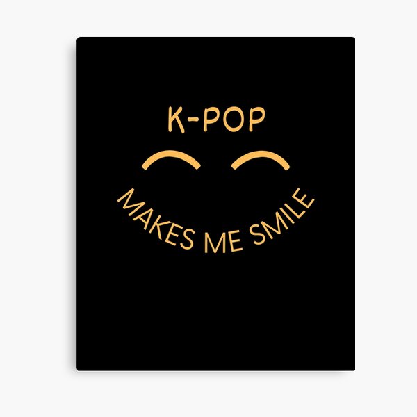 Item preview, K-pop Makes Me Smile Fun Cheerful designed and sold by Hananiah Merch.
