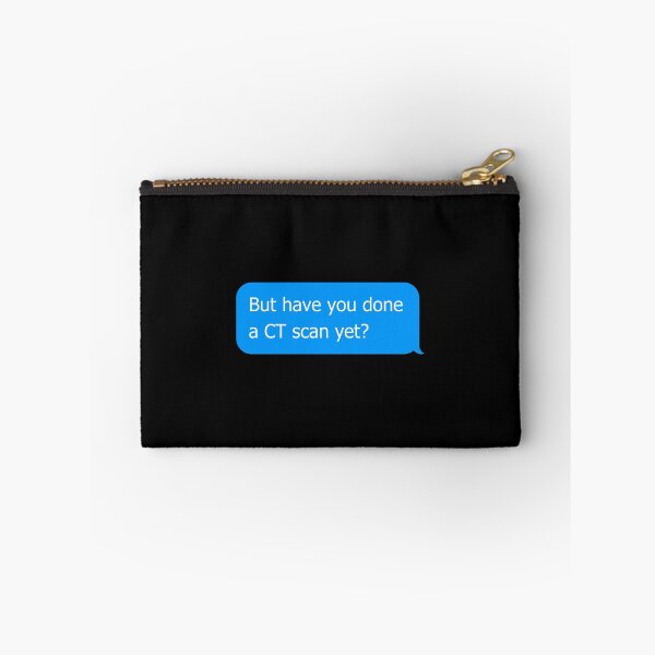 Item preview, But have you done a CT scan yet? designed and sold by med-creative.