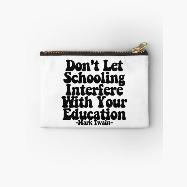Item preview,  Don't Let Schooling Interfere With Your Education - Mark Twain  designed and sold by CharmStudio.