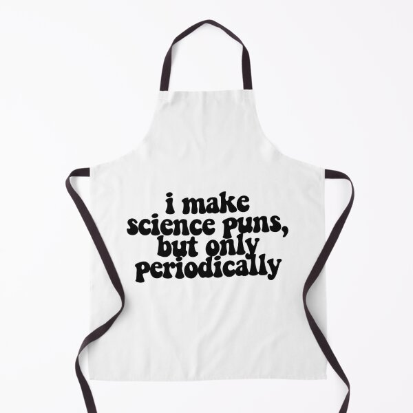 Item preview, i make science puns, but only periodically  designed and sold by CharmStudio.