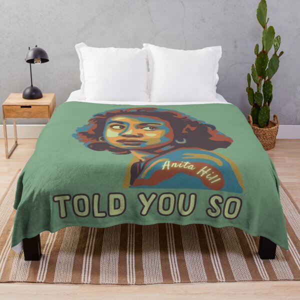 Item preview, Anita Hill Told Us So designed and sold by Unhinged Heather.