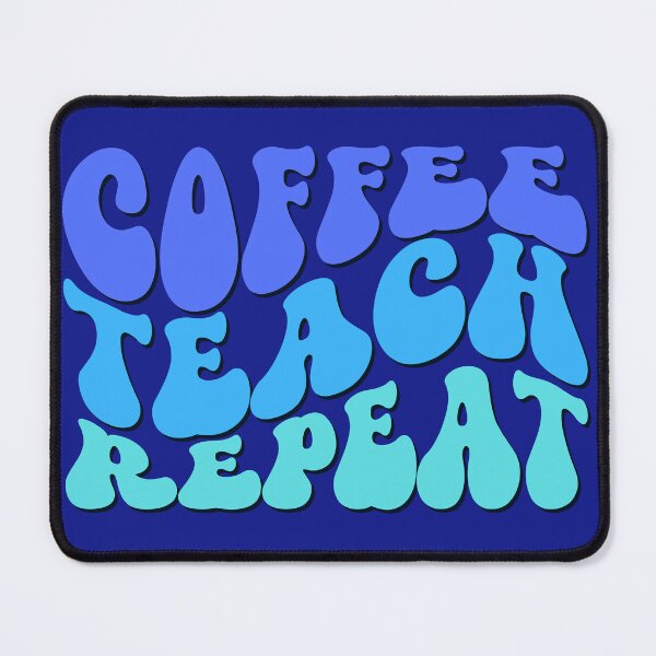Item preview, Coffee Teach Repeat designed and sold by nodramamamakw.