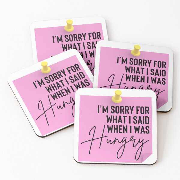 Item preview, I'm Sorry For What I Said When I Was Hungry designed and sold by tmachtan.