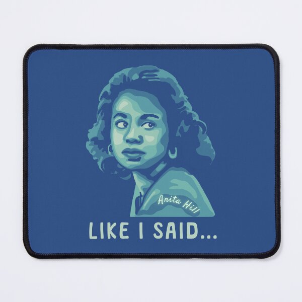 Item preview, Anita Hill Told Us So designed and sold by Unhinged Heather.
