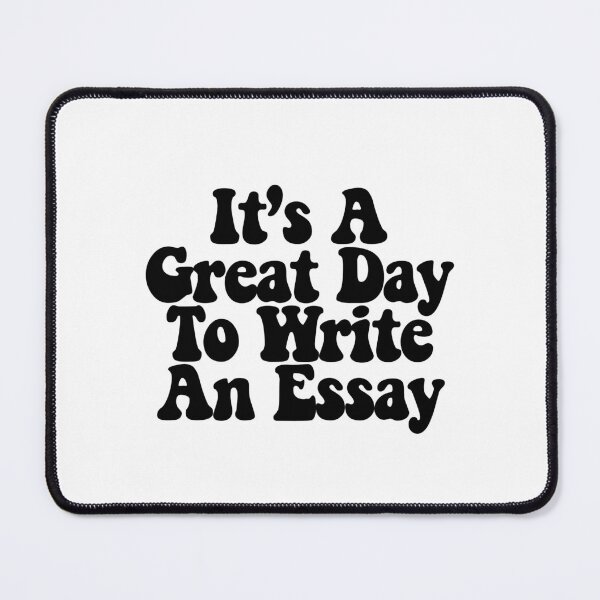 Item preview, It's A Great Day To Write An Essay designed and sold by CharmStudio.