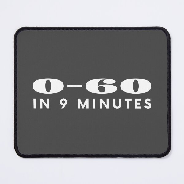 Item preview, 0-60 in 9 minutes, miles per hour, mph, km/h, bumper sticker designed and sold by Cerulean-Shop.