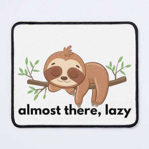 Item preview, almost there, lazy designed and sold by kestey.