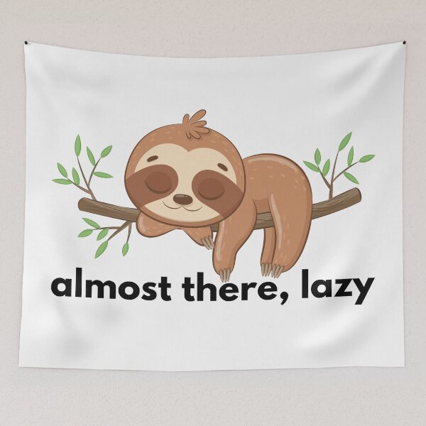 Item preview, almost there, lazy designed and sold by kestey.