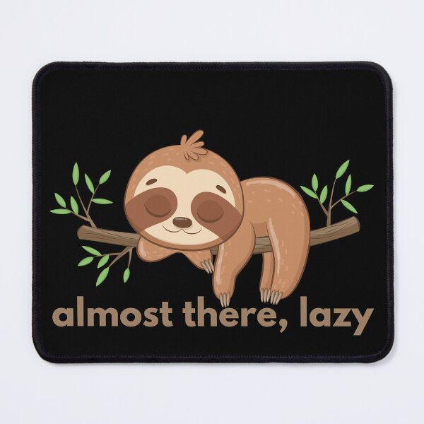 Item preview, almost there, lazy designed and sold by kestey.