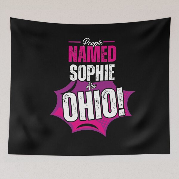 Item preview, People Named Sophie Are Ohio Ohioan Pride designed and sold by Hananiah Merch.