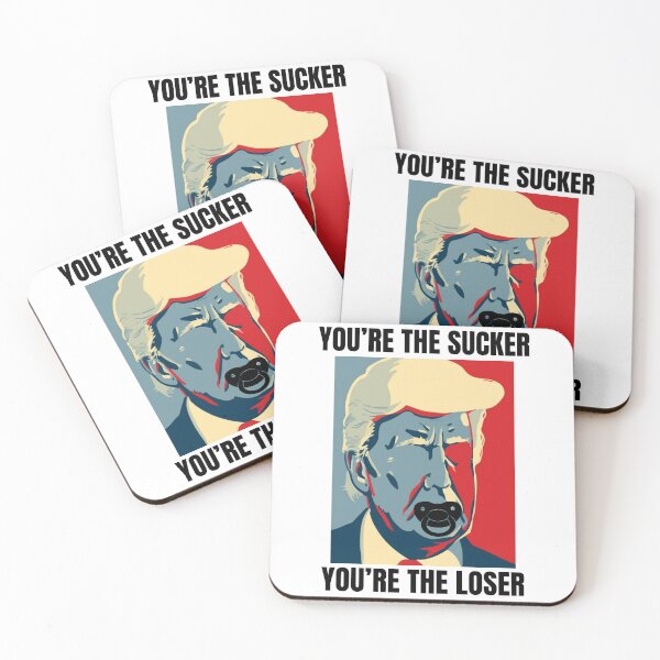 Item preview, Donald Trump: You're The Sucker, You're The Loser designed and sold by QUOT-s.