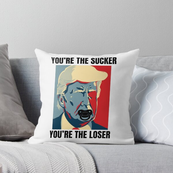 Item preview, Donald Trump: You're The Sucker, You're The Loser designed and sold by QUOT-s.