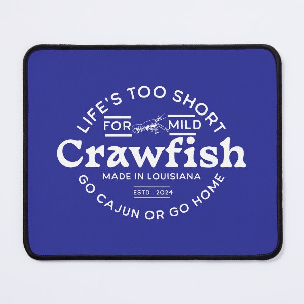 Item preview, Life's to short for mild crawfish, go cajun or go home designed and sold by bourqued.