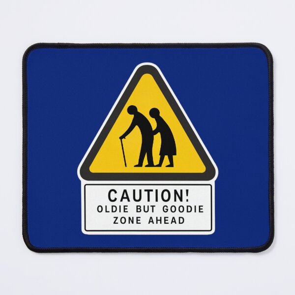 Item preview, Oldie But Goodie Zone Ahead designed and sold by Anniko Art Studio.