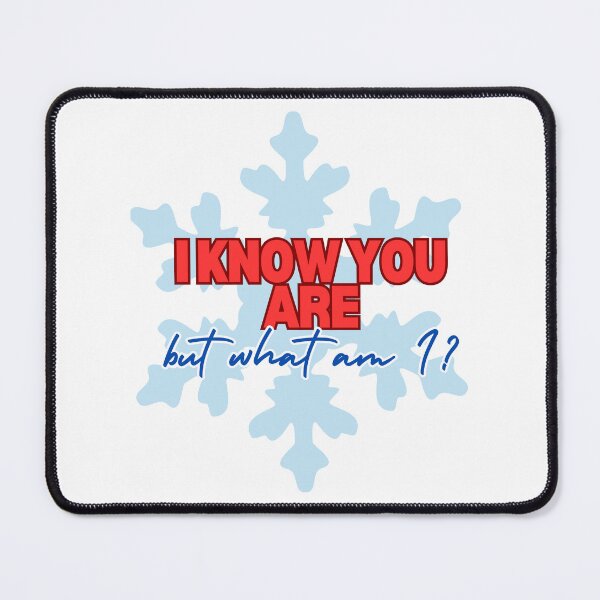 Item preview, I know you are but what am I? designed and sold by HoodRatSwagger.