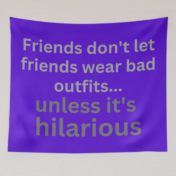 Item preview, humor friends slogan designed and sold by MerryCrown.