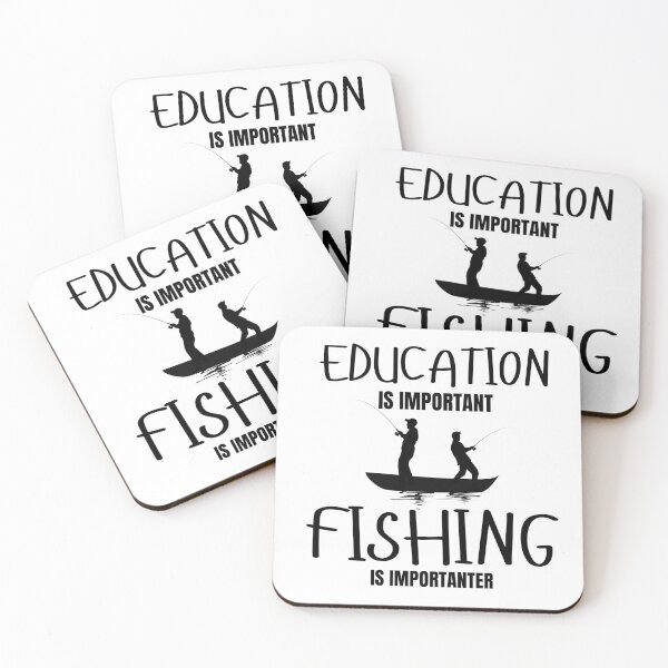 Item preview, Education is important. Fishing is importanter designed and sold by Invisible-Cult.