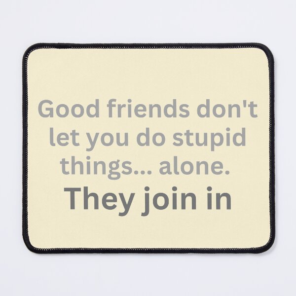 Item preview, humor friends slogan designed and sold by MerryCrown.