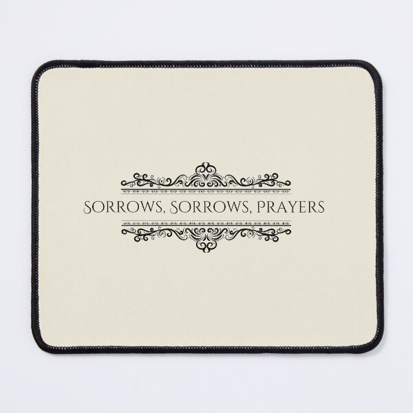 Item preview, Sorrows, Sorrows, Prayers I designed and sold by Digitalgrimoire.