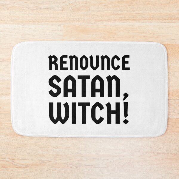 Item preview, Renounce Satan, Witch! - Mary designed and sold by geedesignsstuff.