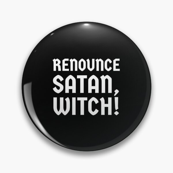 Item preview, Renounce Satan, Witch! - Mary designed and sold by geedesignsstuff.