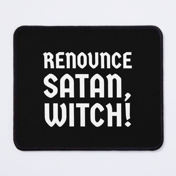 Item preview, Renounce Satan, Witch! - Mary designed and sold by geedesignsstuff.