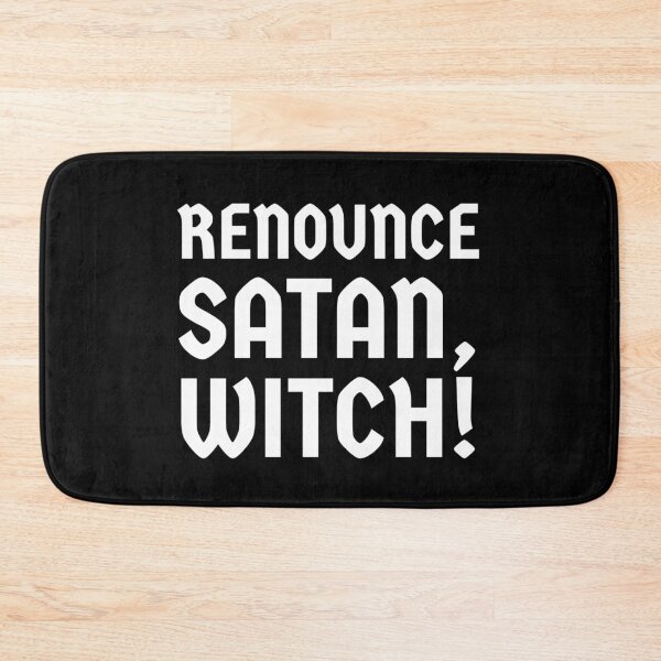 Item preview, Renounce Satan, Witch! - Mary designed and sold by geedesignsstuff.