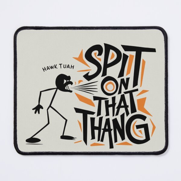 Item preview, hawk tuah spit on that thang designed and sold by martin max.