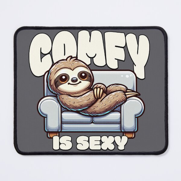 Item preview, Comfy Is Sexy Atypical Affirmation designed and sold by haneydenning.