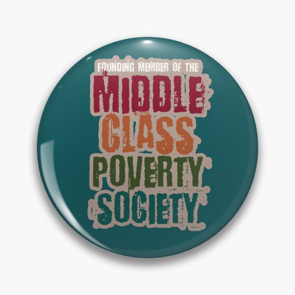 Item preview, MIDDLE CLASS POVERTY SOCIETY designed and sold by alegnacreates.