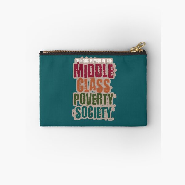 Item preview, MIDDLE CLASS POVERTY SOCIETY designed and sold by alegnacreates.