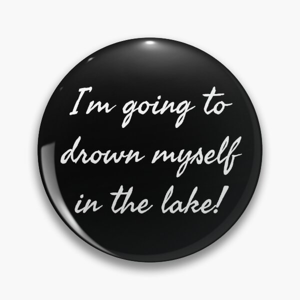 Item preview, Drown Myself in the Lake! - Thomas designed and sold by geedesignsstuff.