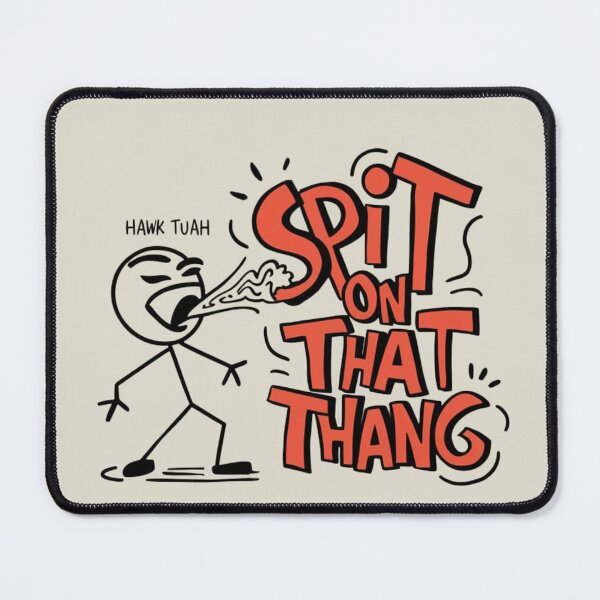 Item preview, hawk tuah spit on that thang designed and sold by martin max.